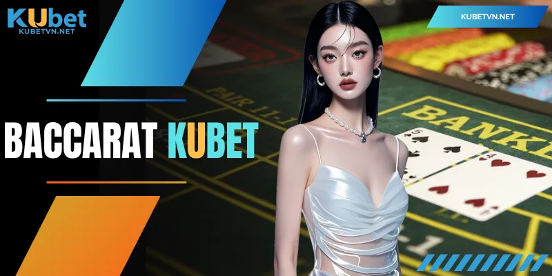 Baccarat KUBET