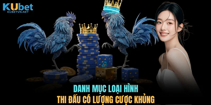 Danh mục loại hình thi đấu có lượng cược khủng