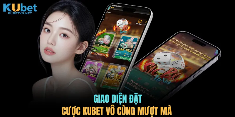 Giao diện đặt cược KUBET vô cùng mượt mà