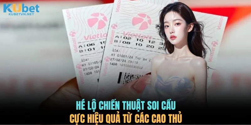 Hé lộ chiến thuật soi cầu cực hiệu quả từ các cao thủ