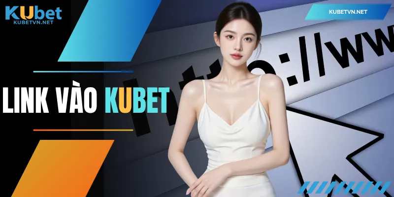 Link Vào KUBET