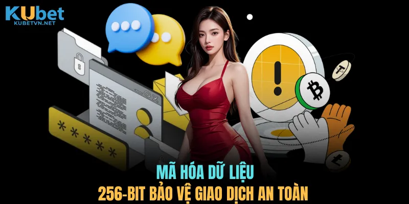 Mã hóa dữ liệu 256-bit bảo vệ giao dịch an toàn