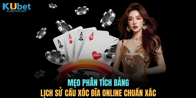 Mẹo phân tích bảng lịch sử cầu xóc đĩa online chuẩn xác