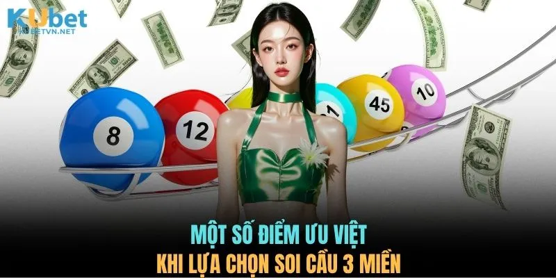 Một số điểm ưu việt khi lựa chọn soi cầu 3 miền