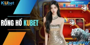 Rồng Hổ KUBET